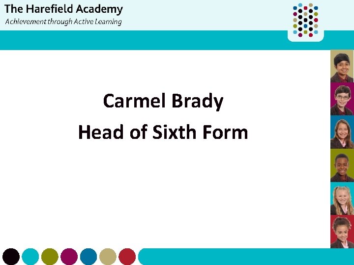 Carmel Brady Head of Sixth Form 