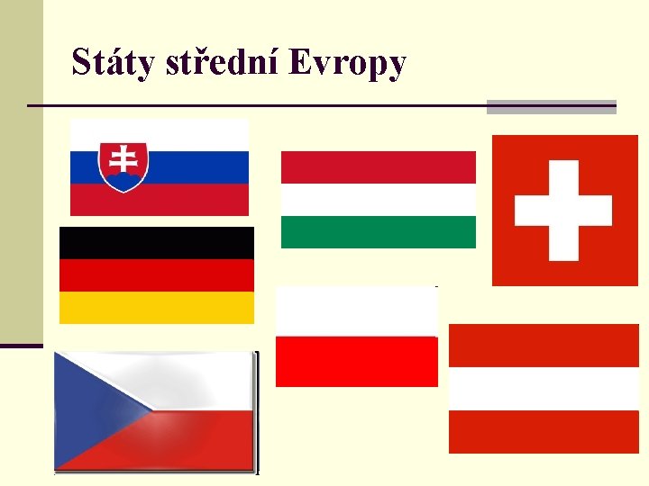Státy střední Evropy Státy střední Evropy
