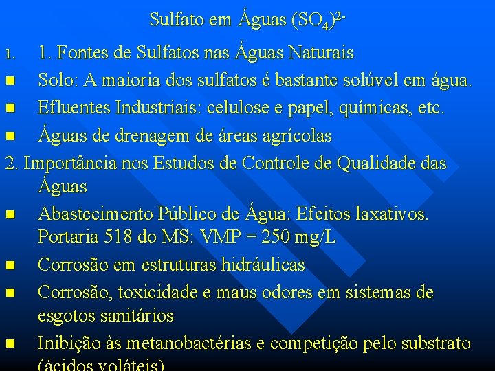 Sulfato em Águas (SO 4)21. Fontes de Sulfatos nas Águas Naturais n Solo: A