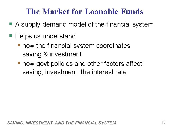The Market for Loanable Funds § A supply-demand model of the financial system §