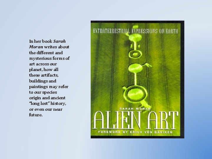 In her book Sarah Moran writes about the different and mysterious forms of art