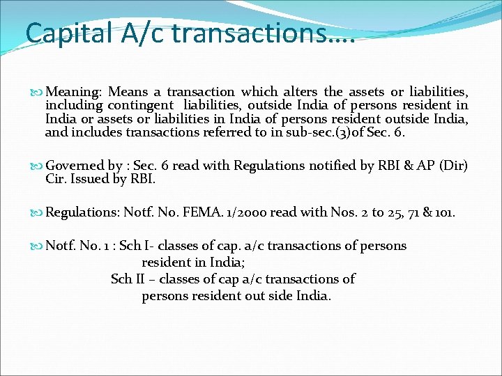 Capital A/c transactions…. Meaning: Means a transaction which alters the assets or liabilities, including