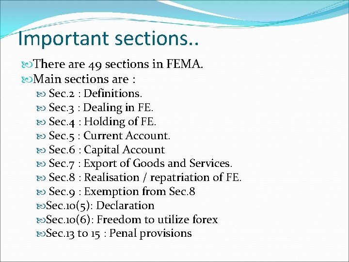 Important sections. . There are 49 sections in FEMA. Main sections are : Sec.