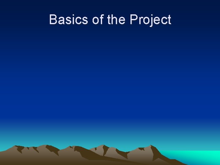 Basics of the Project 