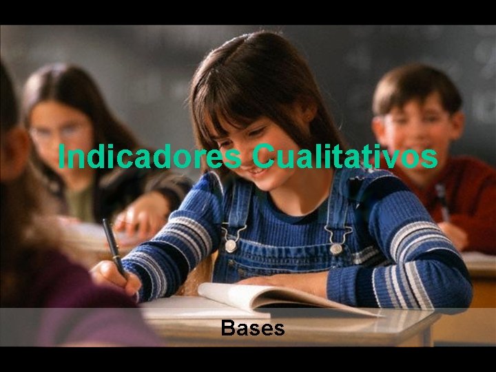 Indicadores Cualitativos Bases 