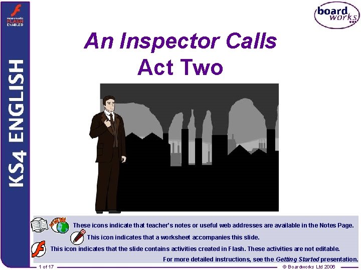 An Inspector Calls Act Two These icons indicate that teacher’s notes or useful web An Inspector Calls Act Two These icons indicate that teacher’s notes or useful web