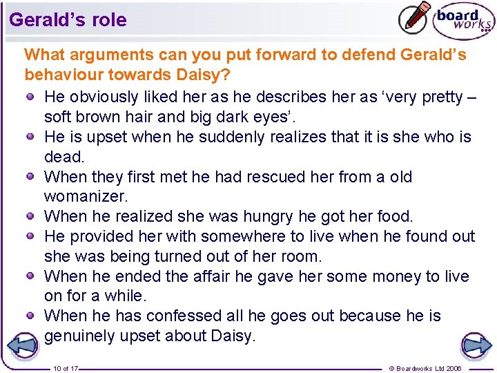 Gerald’s role What arguments can you put forward to defend Gerald’s behaviour towards Daisy? Gerald’s role What arguments can you put forward to defend Gerald’s behaviour towards Daisy?