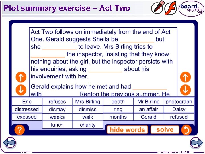 Plot summary exercise – Act Two 2 of 17 © Boardworks Ltd 2006 Plot summary exercise – Act Two 2 of 17 © Boardworks Ltd 2006