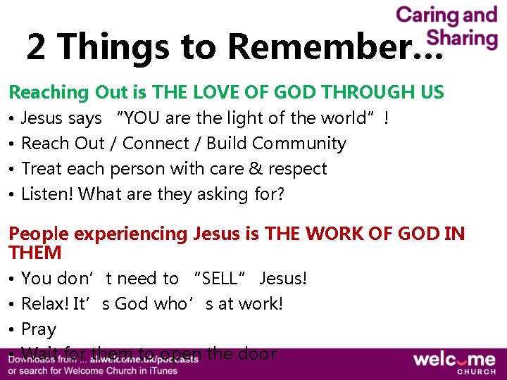 2 Things to Remember… Reaching Out is THE LOVE OF GOD THROUGH US • 2 Things to Remember… Reaching Out is THE LOVE OF GOD THROUGH US •