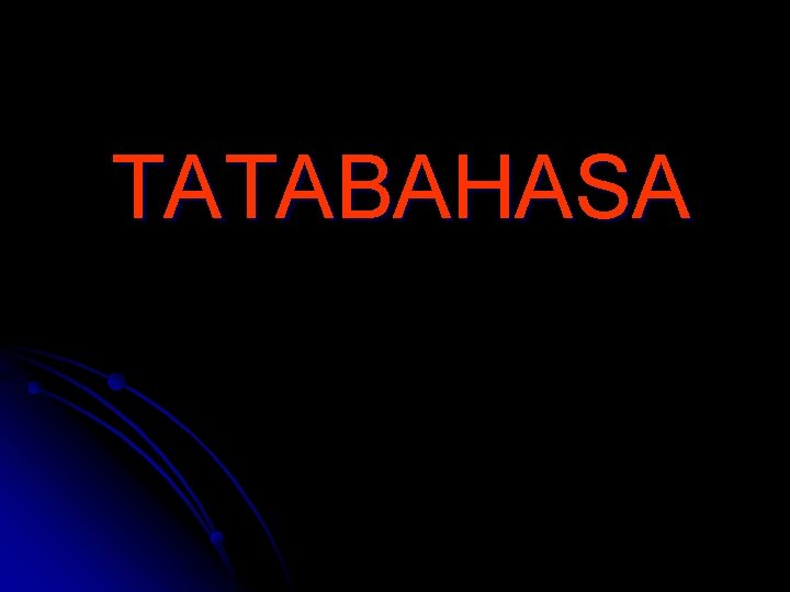 TATABAHASA 