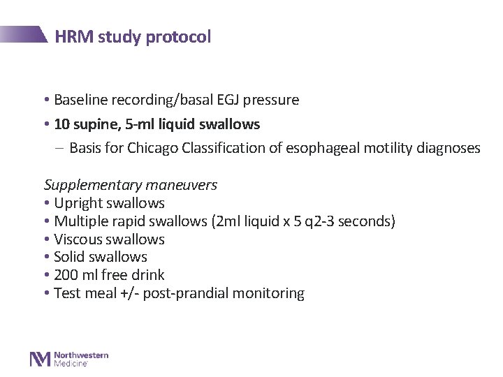 HRM study protocol • Baseline recording/basal EGJ pressure • 10 supine, 5 -ml liquid