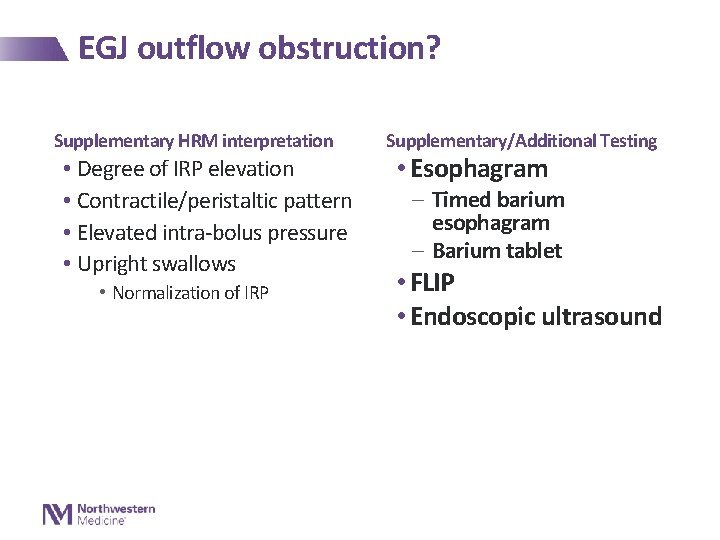 EGJ outflow obstruction? Supplementary HRM interpretation • Degree of IRP elevation • Contractile/peristaltic pattern