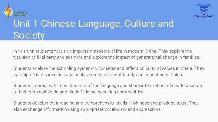 Unit 1 Chinese Language, Culture and Society In this unit students focus on important
