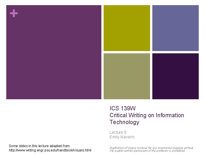 + ICS 139 W Critical Writing on Information Technology Lecture 5 Emily Navarro Some