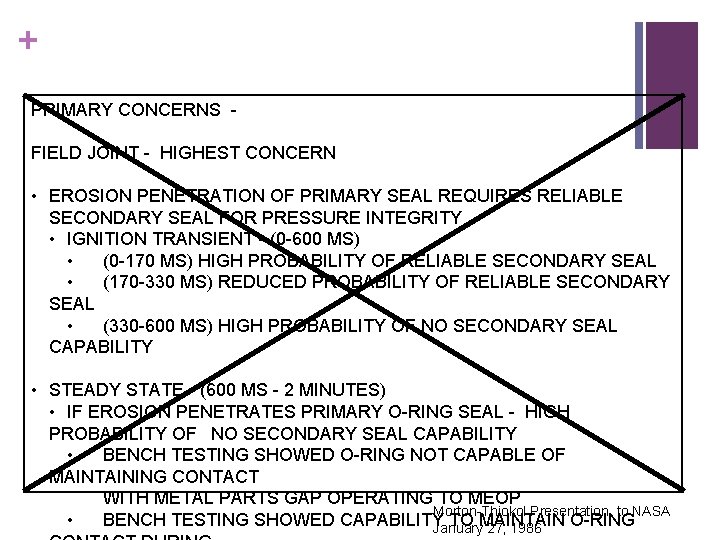 + PRIMARY CONCERNS FIELD JOINT - HIGHEST CONCERN • EROSION PENETRATION OF PRIMARY SEAL