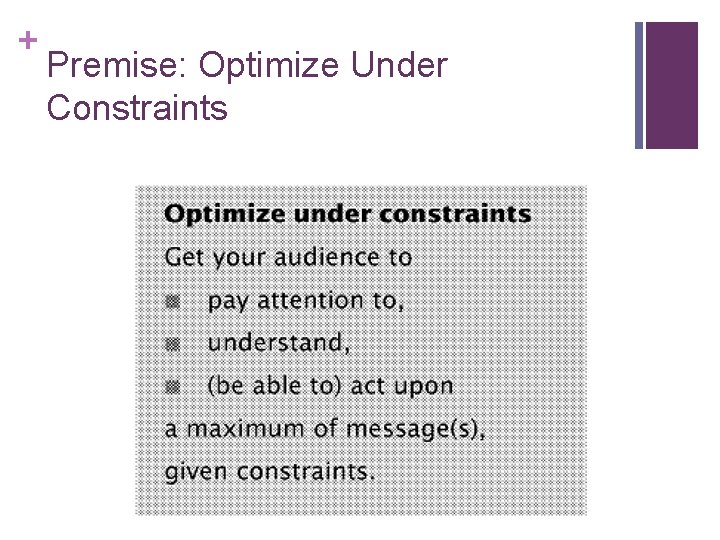 + Premise: Optimize Under Constraints 