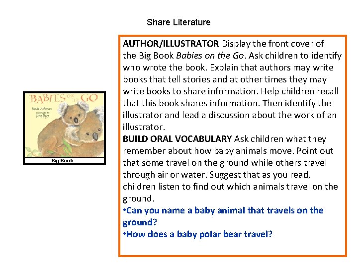 Share Literature AUTHOR/ILLUSTRATOR Display the front cover of the Big Book Babies on the