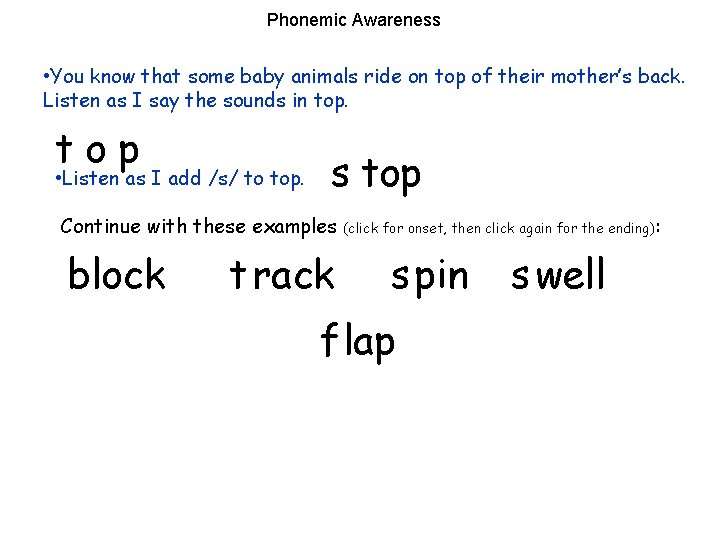Phonemic Awareness • You know that some baby animals ride on top of their