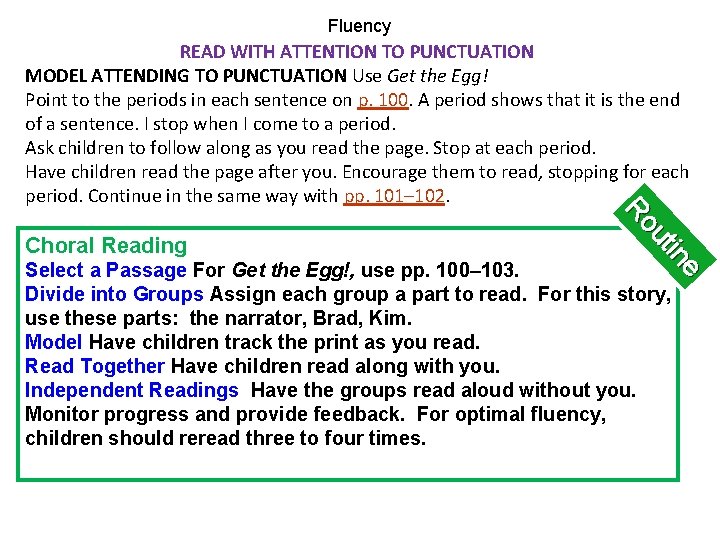 Fluency READ WITH ATTENTION TO PUNCTUATION MODEL ATTENDING TO PUNCTUATION Use Get the Egg!