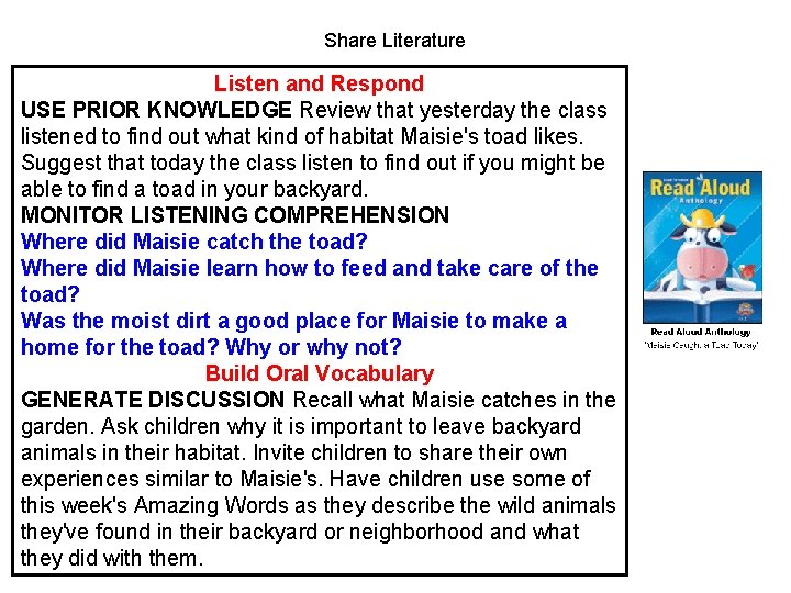 Share Literature Listen and Respond USE PRIOR KNOWLEDGE Review that yesterday the class listened