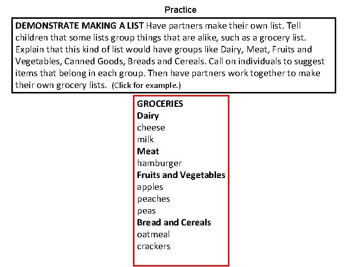 Practice DEMONSTRATE MAKING A LIST Have partners make their own list. Tell children that