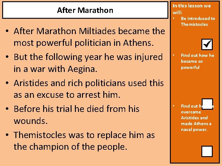 After Marathon • After Marathon Miltiades became the most powerful politician in Athens. •