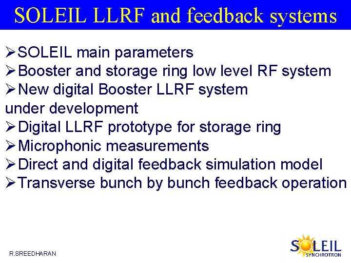 SOLEIL LLRF and feedback systems ØSOLEIL main parameters ØBooster and storage ring low level