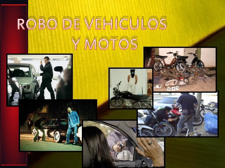 ROBO DE VEHICULOS Y MOTOS 