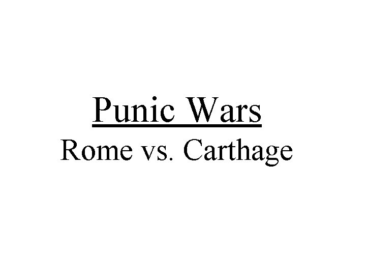 Punic Wars Rome vs. Carthage 