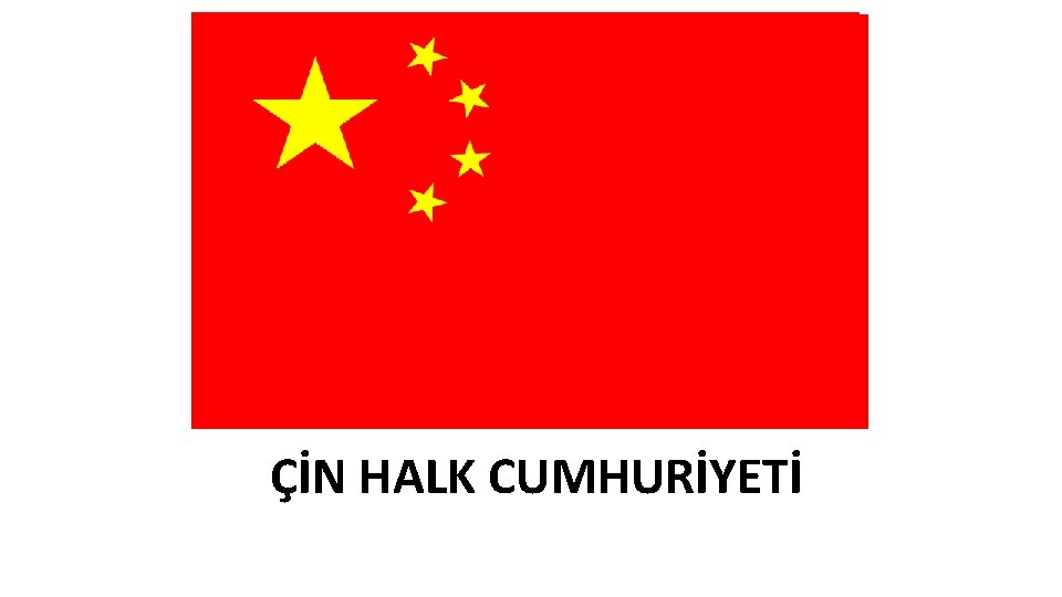 ÇİN HALK CUMHURİYETİ 