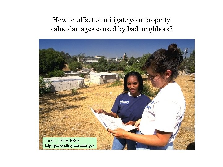 How to offset or mitigate your property value damages caused by bad neighbors? Source: