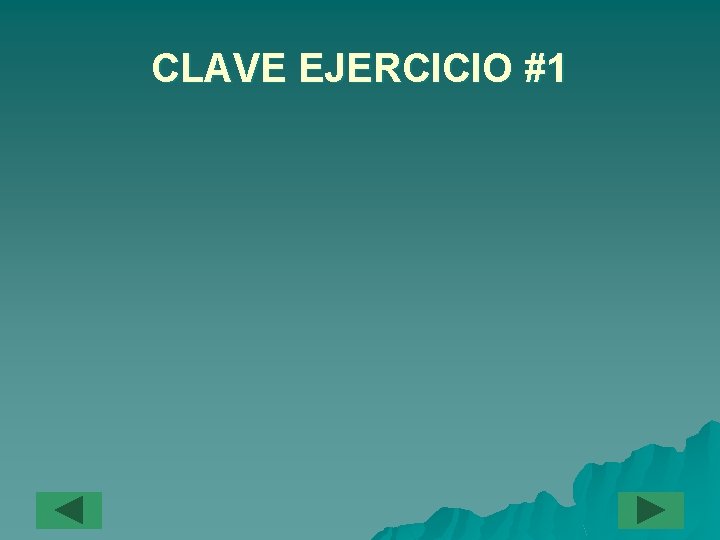 CLAVE EJERCICIO #1 
