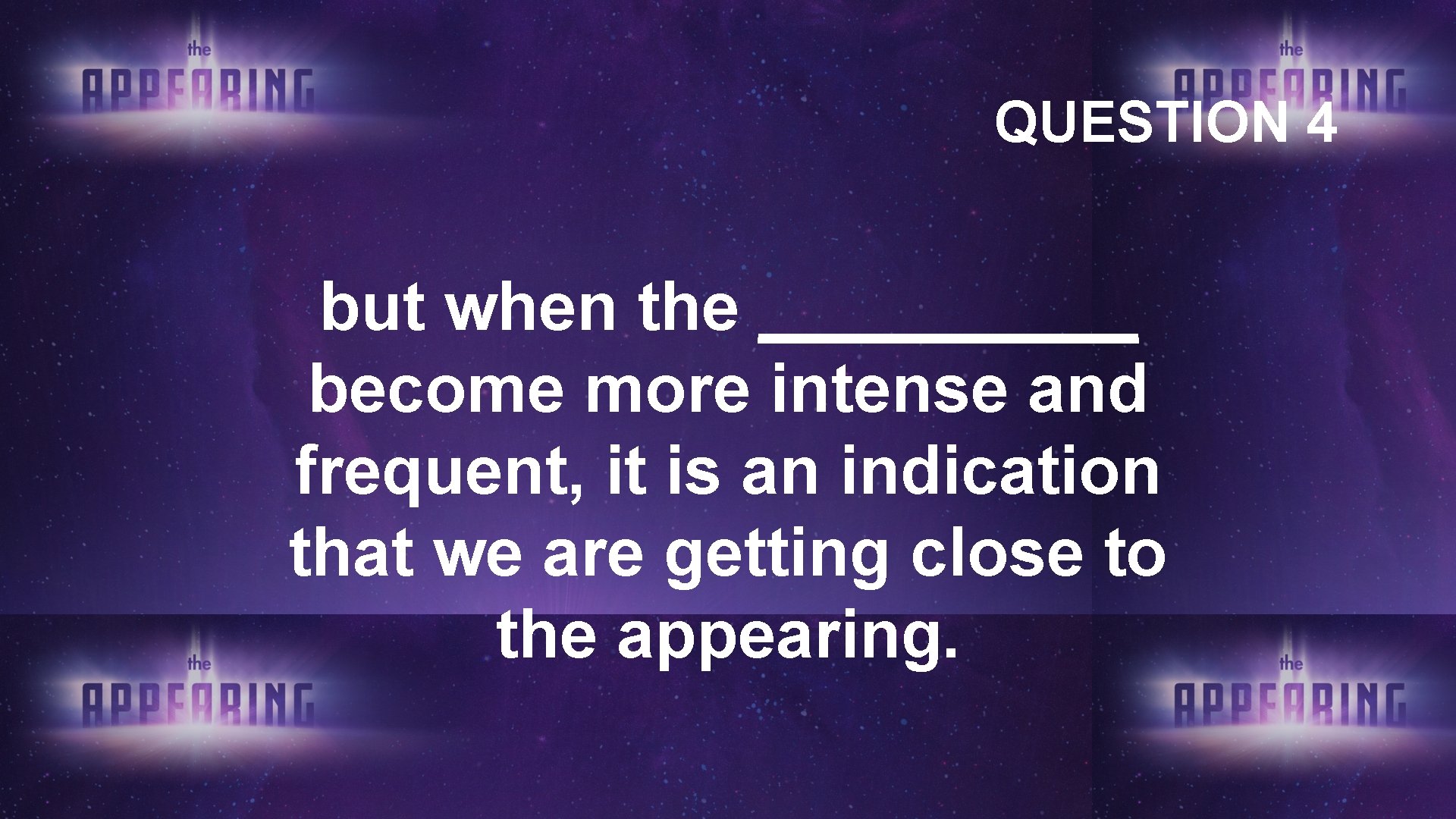 QUESTION 4 but when the _____ become more intense and frequent, it is an QUESTION 4 but when the _____ become more intense and frequent, it is an