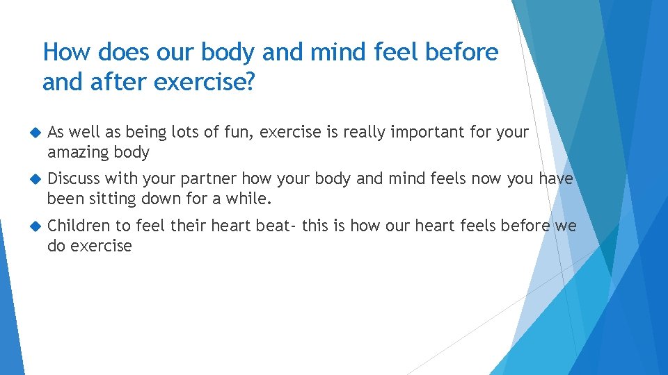 How does our body and mind feel before and after exercise? As well as