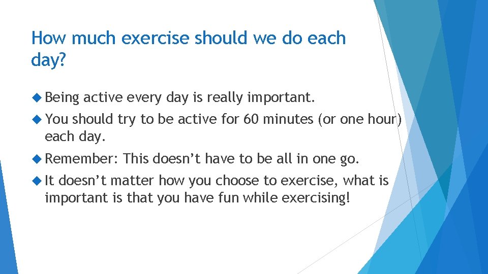 How much exercise should we do each day? Being active every day is really