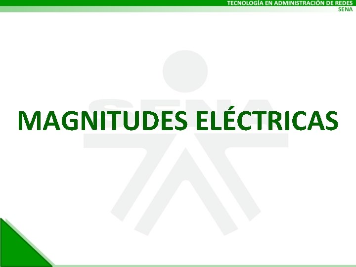 MAGNITUDES ELÉCTRICAS 