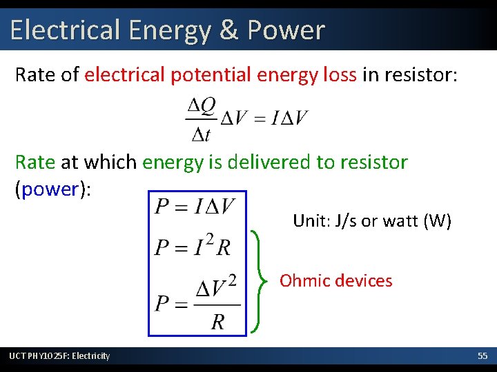 Electrical Energy & Power Rate of electrical potential energy loss in resistor: Rate at