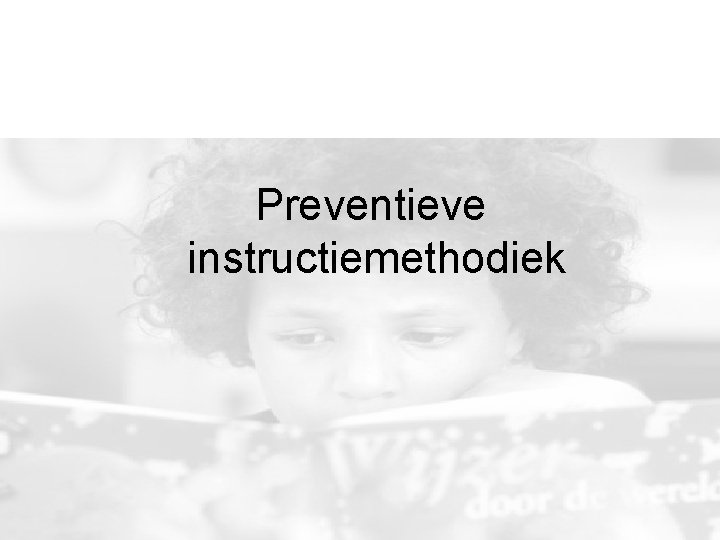 Preventieve instructiemethodiek 