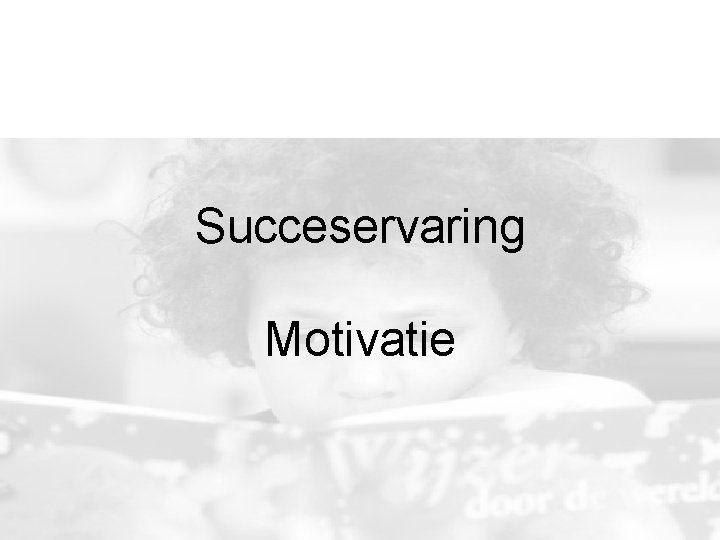 Succeservaring Motivatie 