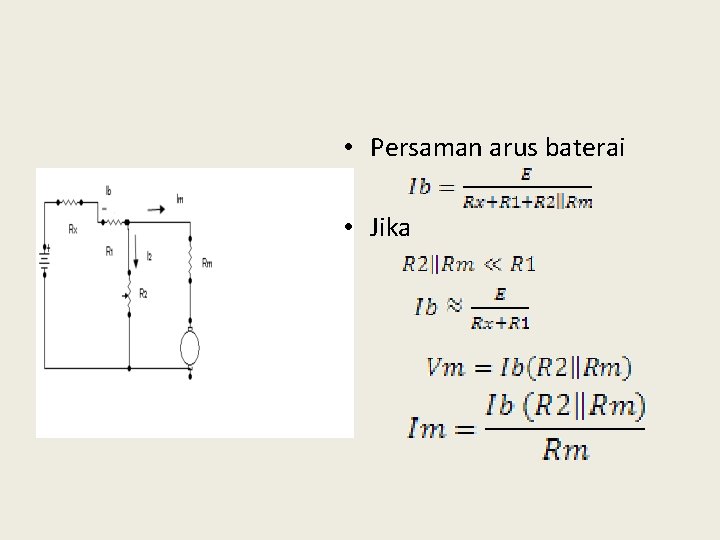  • Persaman arus baterai • Jika 