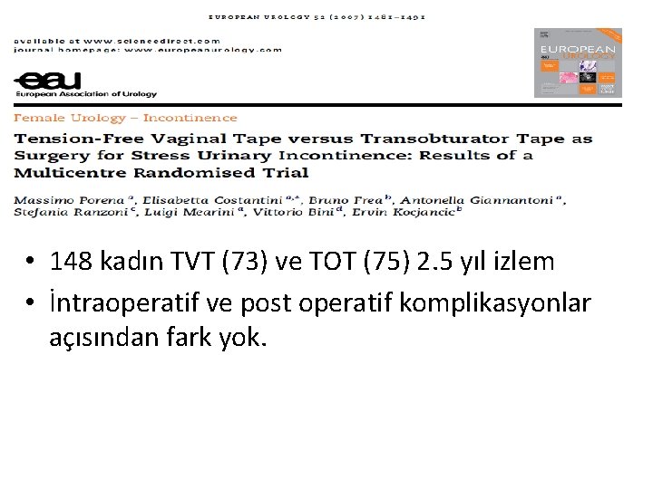  • 148 kadın TVT (73) ve TOT (75) 2. 5 yıl izlem •