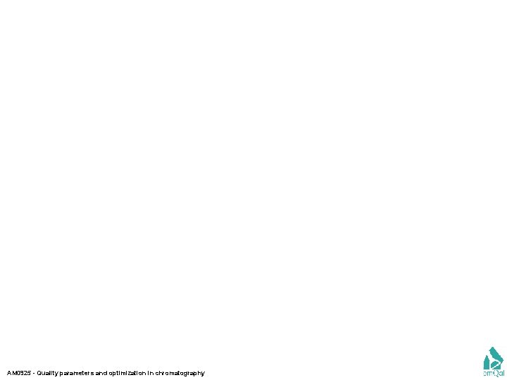 AM 0925 - Quality parameters and optimization in chromatography 