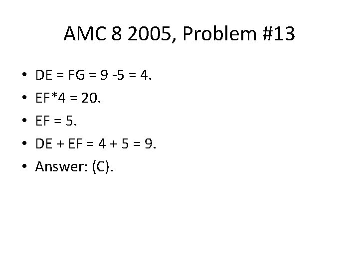 AMC 8 2005, Problem #13 • • • DE = FG = 9 -5