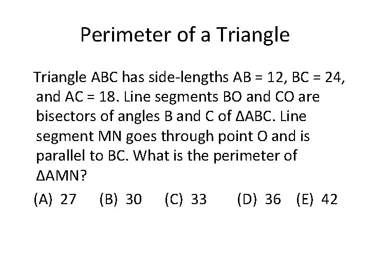 Perimeter of a Triangle ABC has side-lengths AB = 12, BC = 24, and