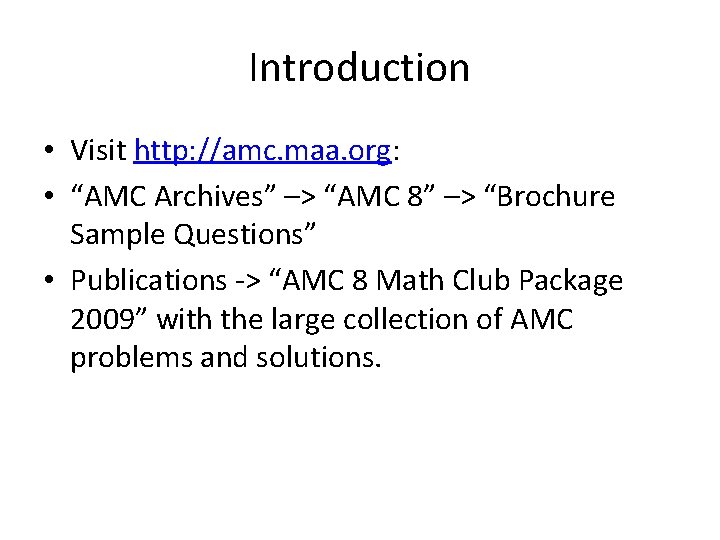 Introduction • Visit http: //amc. maa. org: • “AMC Archives” –> “AMC 8” –>