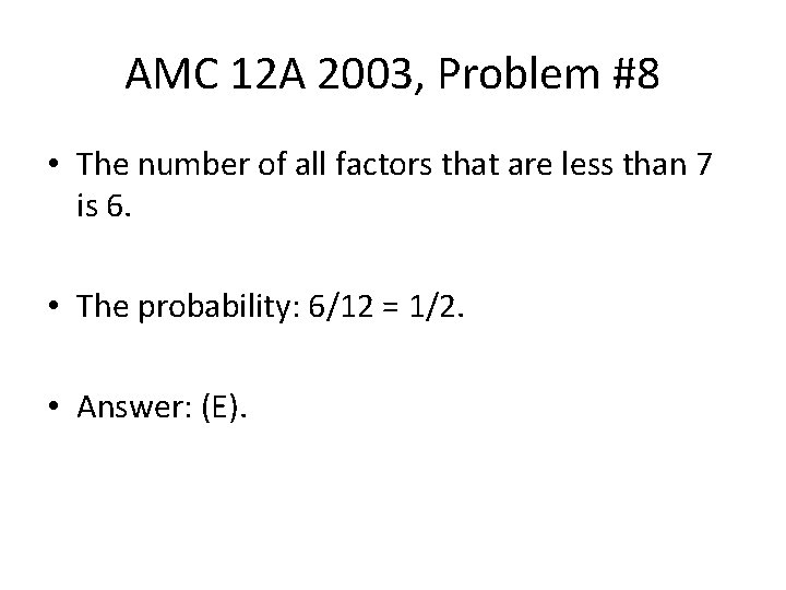AMC 12 A 2003, Problem #8 • The number of all factors that are