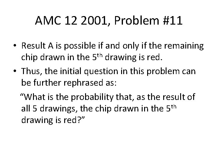 AMC 12 2001, Problem #11 • Result A is possible if and only if