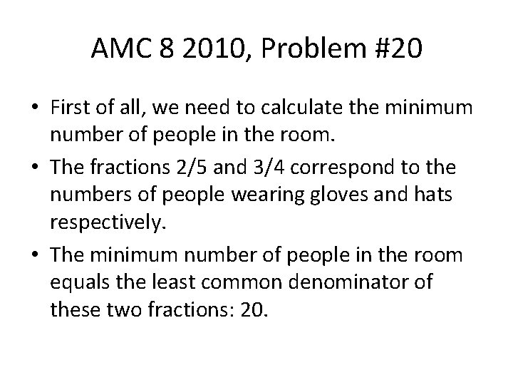 AMC 8 2010, Problem #20 • First of all, we need to calculate the