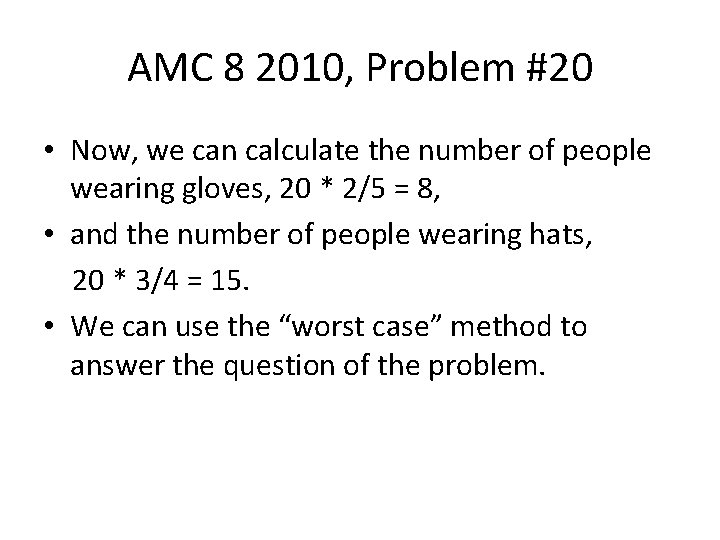 AMC 8 2010, Problem #20 • Now, we can calculate the number of people