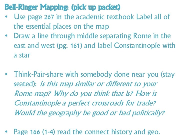 Bell-Ringer Mapping: (pick up packet) • Use page 267 in the academic textbook Label